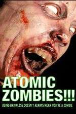 Watch Atomic Zombies!!! Xmovies8