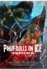 Watch Pinup Dolls on Ice Xmovies8