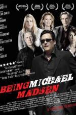 Watch Being Michael Madsen Xmovies8