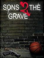 Watch Sons 2 the Grave Xmovies8