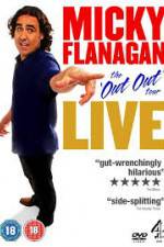 Watch Micky Flanagan Live - The Out Out Tour Xmovies8