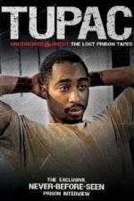 Watch Tupac Uncensored and Uncut: The Lost Prison Tapes Xmovies8