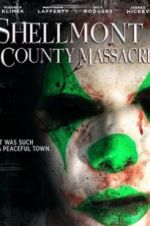 Watch Shellmont County Massacre Xmovies8