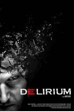 Watch Delirium Xmovies8