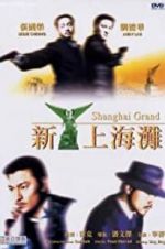 Watch Shanghai Grand Xmovies8