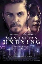 Watch Manhattan Undying Xmovies8