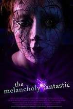 Watch The Melancholy Fantastic Xmovies8