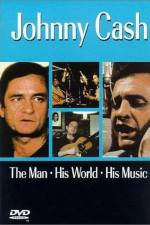 Watch Johnny Cash The Man His World His Music Xmovies8