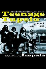 Watch Teenage Tupelo Xmovies8