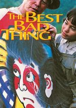 Watch The Best Bad Thing Xmovies8