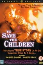 Watch To Save the Children Xmovies8