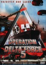 Watch Operation Delta Force 5: Random Fire Xmovies8