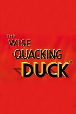 Watch The Wise Quacking Duck (Short 1943) Xmovies8