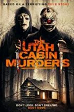 Watch The Utah Cabin Murders Xmovies8