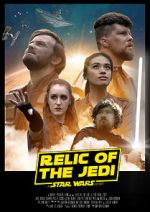 Watch Relic of the Jedi: A Star Wars Story Xmovies8