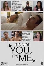 Watch It\'s Not You, It\'s Me Xmovies8