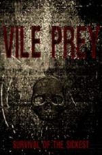 Watch Vile Prey Xmovies8