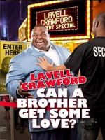 Watch Lavell Crawford: Can a Brother Get Some Love Xmovies8