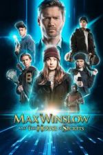 Watch Max Winslow and the House of Secrets Xmovies8