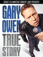 Watch Gary Owen: True Story Xmovies8