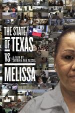 Watch The State of Texas vs. Melissa Xmovies8