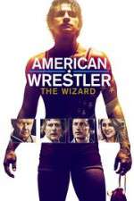 Watch American Wrestler: The Wizard Xmovies8