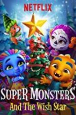 Watch Super Monsters and the Wish Star Xmovies8