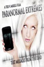 Watch Paranormal Extremes: Text Messages from the Dead Xmovies8