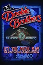 Watch The Doobie Brothers: Let the Music Play Xmovies8