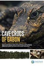 Watch Cave Crocs of Gabon Xmovies8