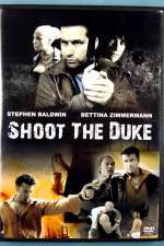 Watch Shoot the Duke Xmovies8