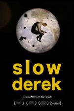 Watch Slow Derek Xmovies8