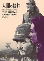 Watch The Human Condition II: Road to Eternity Xmovies8