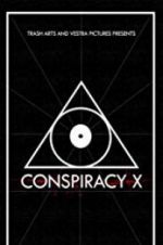 Watch Conspiracy X Xmovies8