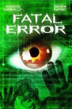 Watch Fatal Error Xmovies8