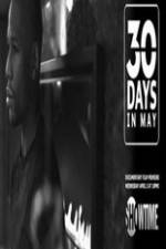 Watch 30 Days in May Xmovies8