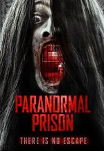 Watch Paranormal Prison Xmovies8