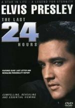 Watch Elvis: The Last 24 Hours Xmovies8