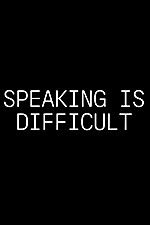 Watch Speaking Is Difficult Xmovies8