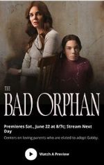 Watch The Bad Orphan Xmovies8