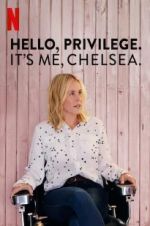 Watch Hello, Privilege. It\'s Me, Chelsea Xmovies8