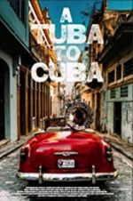 Watch A Tuba to Cuba Xmovies8