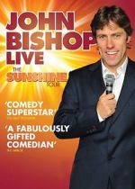 Watch John Bishop Live: The Sunshine Tour Xmovies8