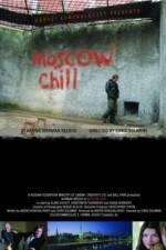 Watch Moscow Chill Xmovies8