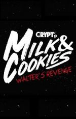 Watch Milk and Cookies: Walter\'s Revenge Xmovies8