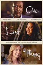 Watch One Last Thing Xmovies8