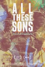 Watch All These Sons Xmovies8