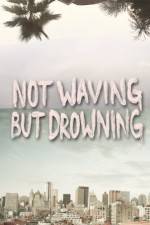 Watch Not Waving But Drowning Xmovies8