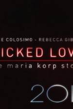 Watch Wicked Love The Maria Korp Story Xmovies8