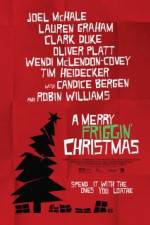 Watch A Merry Friggin' Christmas Xmovies8